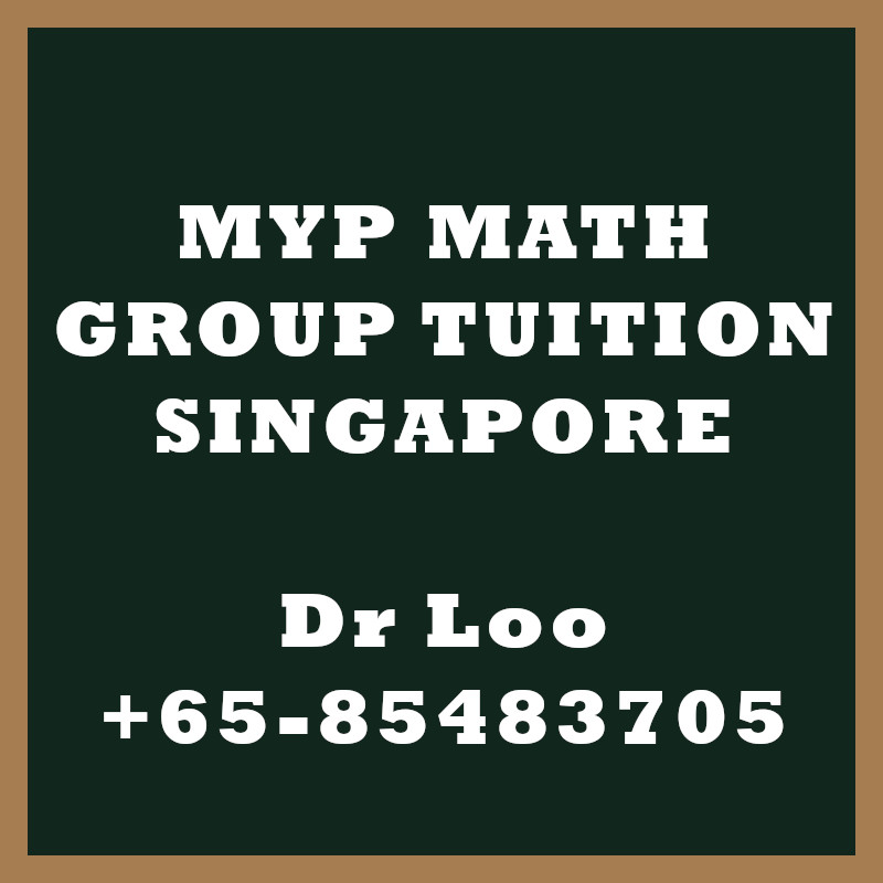 Middle Year Program MYP Maths Group Tuition Singapore