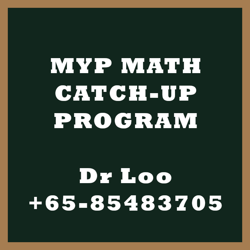 Middle Year Program MYP Maths Holiday Refreshment Class Singapore