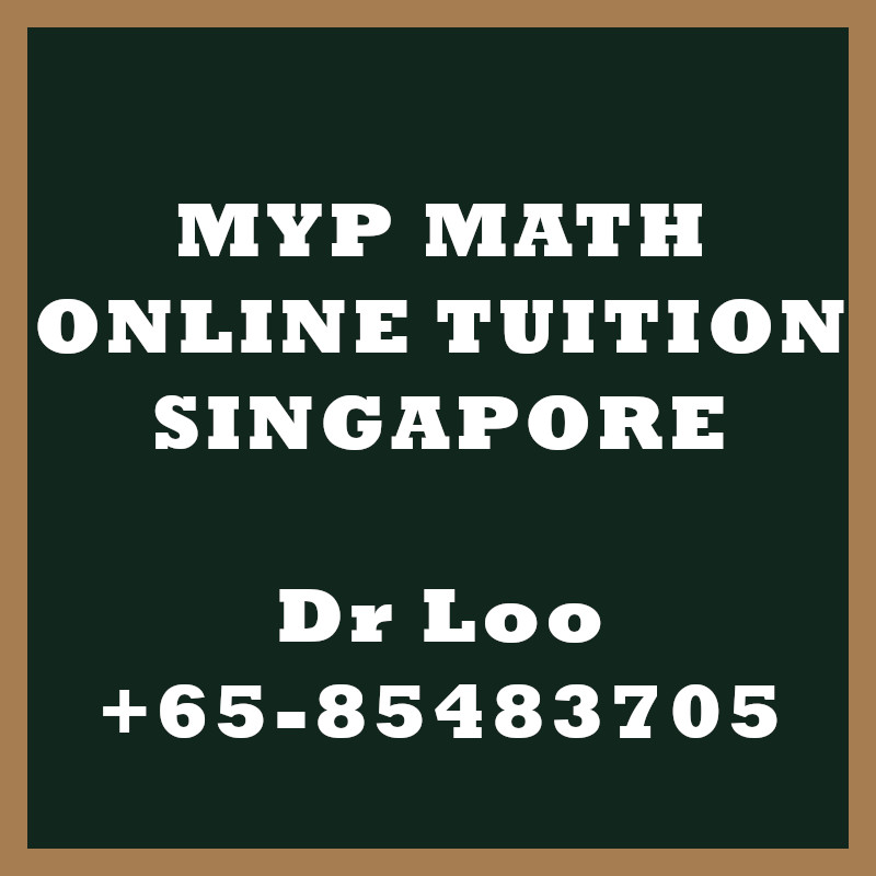 Middle Year Program MYP Maths Online Tuition Singapore